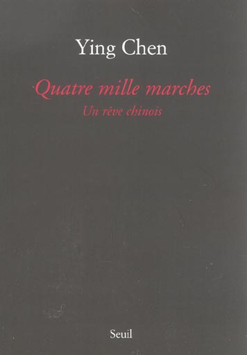 Essais litteraires (h.c.) quatre mille marches. un reve chinois - flash vidéo