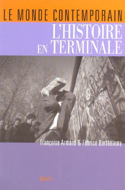 Histoire (h.c.) le monde contemporain. l'histoire en terminale - flash vidéo