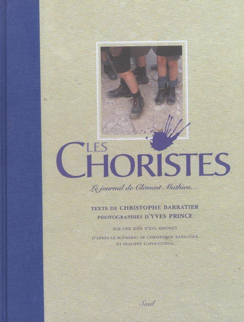 Les choristes ; le journal de Clément Mathieu