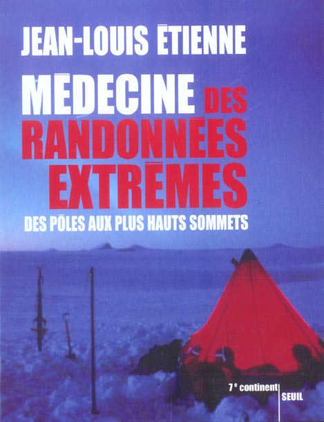 Médecine des randonnées extrêmes ; des pôles aux plus hauts sommets