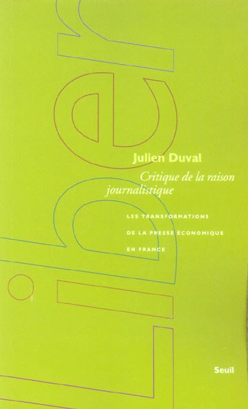 Critique de la raison journalistique ; les transformations de la presse économique en France