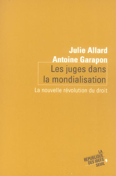 Les juges dans la mondialisation ; la nouvelle révolution du droit