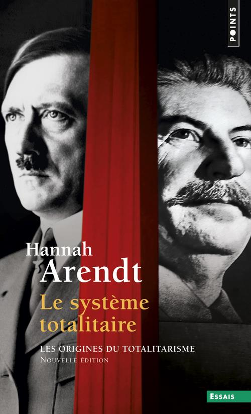 Les origines du totalitarisme Tome 3 ; le système totalitaire