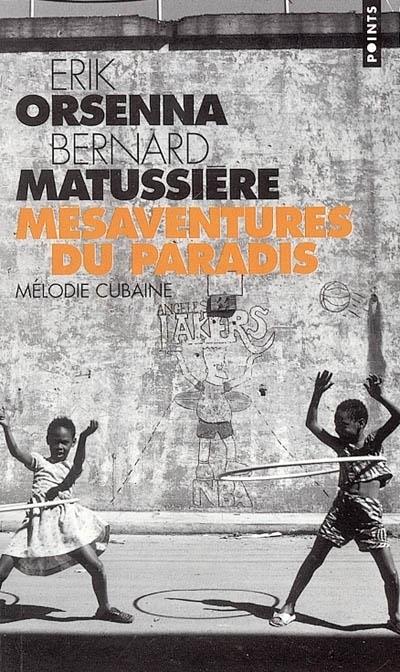 Mésaventure du paradis ; mélodie cubaine