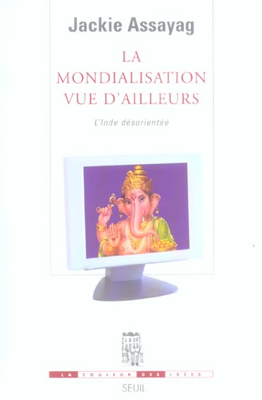 La mondialisation vue d'ailleurs. l'inde desorientee - flash vidéo