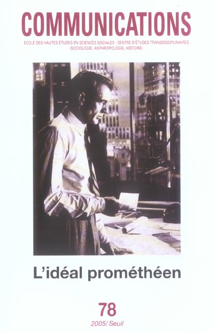 Revue communications n.78 : l'idéal prométhéen