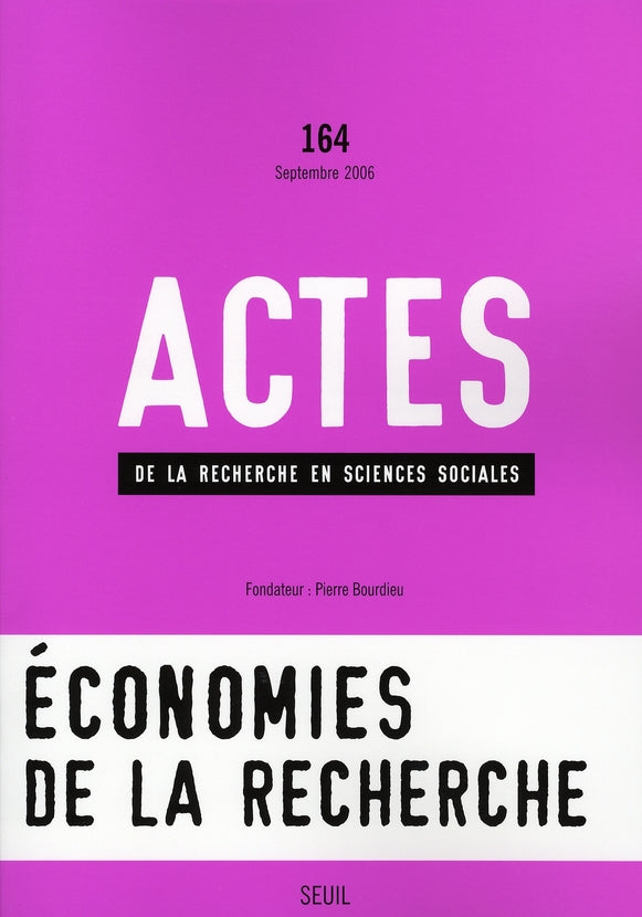 Actes de la recherche en sciences sociales n.164 : économies de la recherche