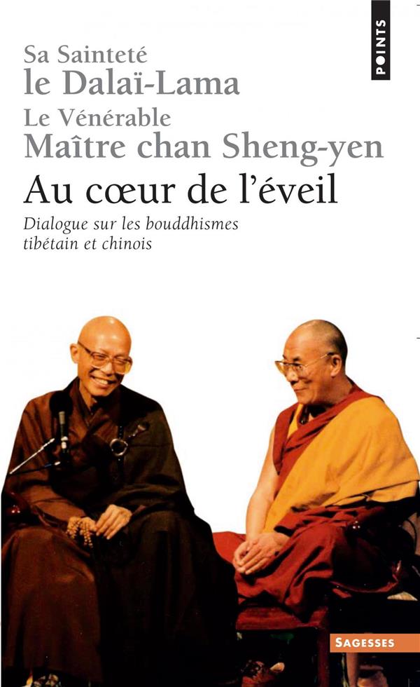 Au coeur de l'éveil ; dialogue sur les bouddhismes