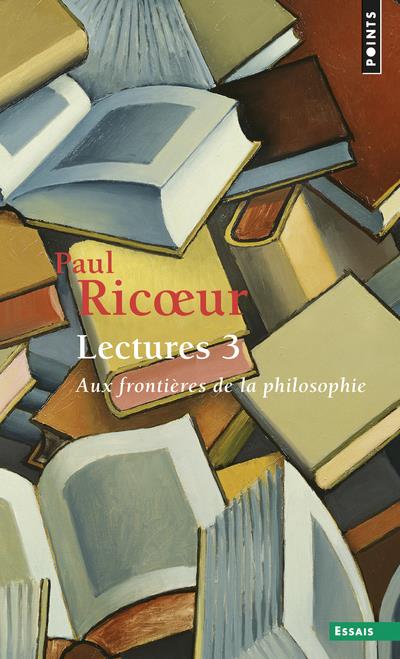 Lectures Tome 3 ; aux frontières de la philosophie
