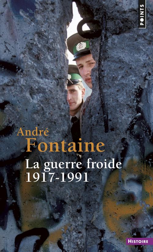 La guerre froide ; 1917-1991