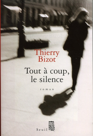 Tout a coup, le silence