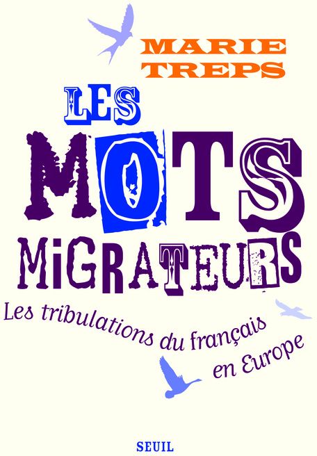 Les mots migrateurs. les tribulations du francais en europe - flash vidéo