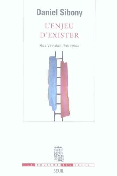 L'enjeu d'exister ; analyser des thérapies
