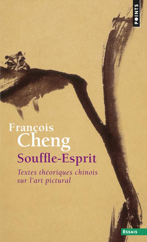 Souffle-esprit ; textes théoriques chinois sur l'art pictural