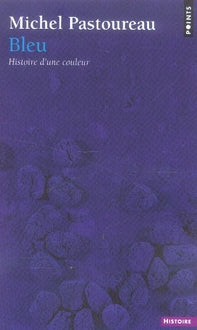 Bleu ; histoire d'une couleur