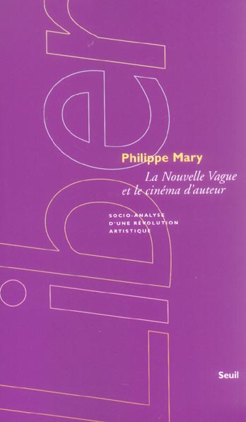 La nouvelle vague et le cinema d'auteur. socio-analyse d'une revolution artistique