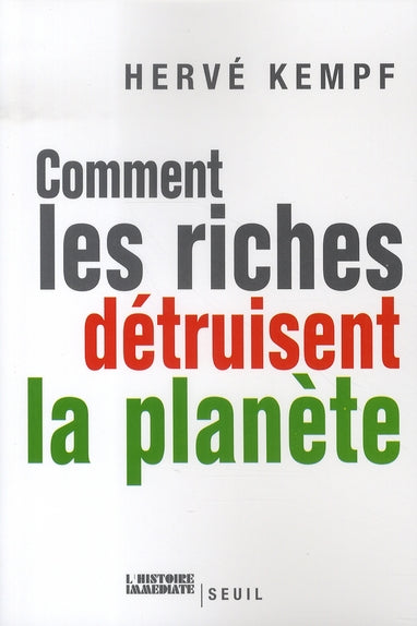 Comment les riches détruisent la planète