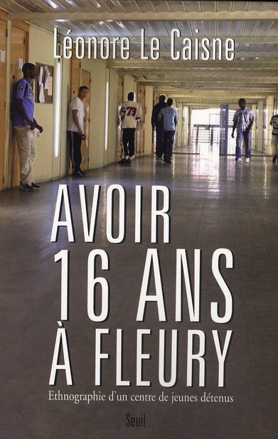 Avoir 16 ans à Fleury ; ethnographie d'un centre de jeunes détenus - flash vidéo