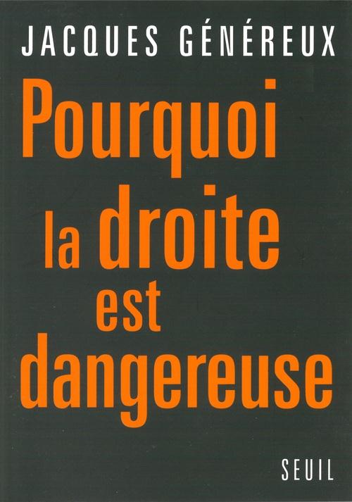 Pourquoi la droite est dangereuse ?