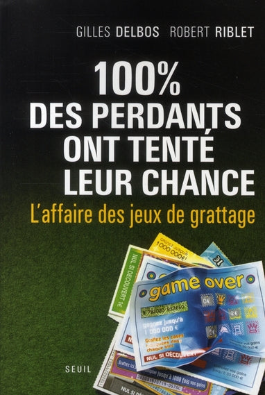100% des perdants ont tenté leur chance ; l'affaire des jeux de grattage