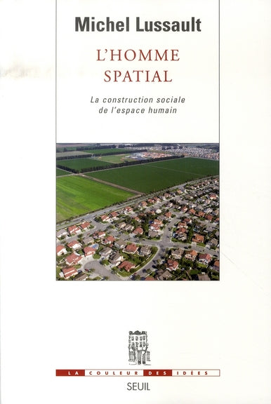 L'homme spatial : La construction sociale de l'espace humain
