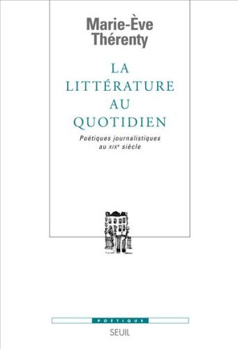 Revue poétique : la littérature au quotidien ; poétiques journalistiques au XIX siècle