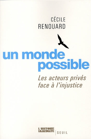 Un monde possible ; les acteurs privés face à l'injustice