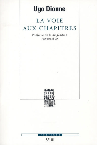 POETIQUE : la voie aux chapitres ; poétiques de la disposition romanesque - flash vidéo