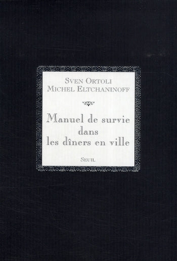 Manuel de survie dans les dîners en ville