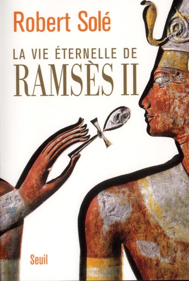 La vie éternelle de Ramsès II