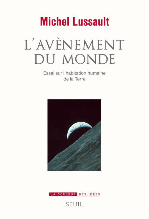 L'avènement du monde ; essai sur l'habitation humaine de la terre