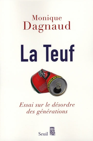 La teuf ; essai sur le désordre des générations