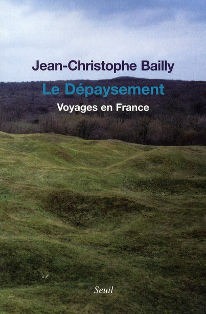 Le dépaysement ; voyages en France