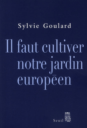 Il faut cultiver notre jardin européen - flash vidéo