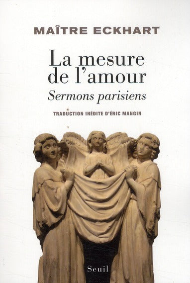 La mesure de l'amour ; sermons parisiens