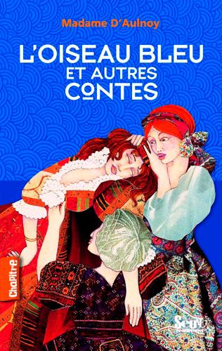 L'oiseau bleu ; et autres contes