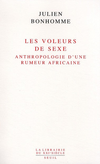 Les voleurs de sexe ; anthropologie d'une rumeur africaine