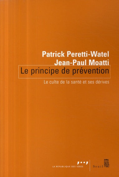 Le principe de prévention ; le culte de la santé et ses dérives