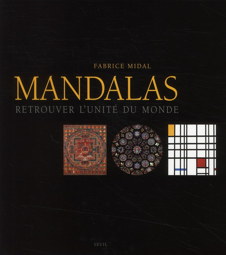 Mandalas ; retrouver l'unité du monde