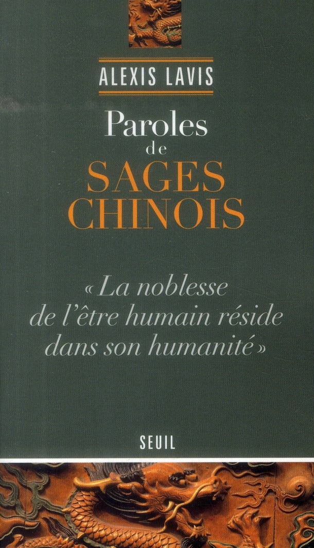 Paroles de sages chinois ; "la noblesse de l'être humain réside dans son humanité"