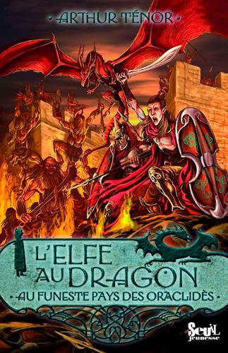 L'elfe au dragon Tome 4 ; au funeste pays des Oraclidès