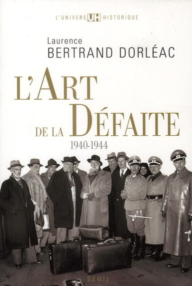 L'art de la défaite (1940-1944)