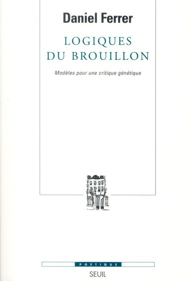 Revue poétique : logiques du brouillon ; modèles pour une critique génétique