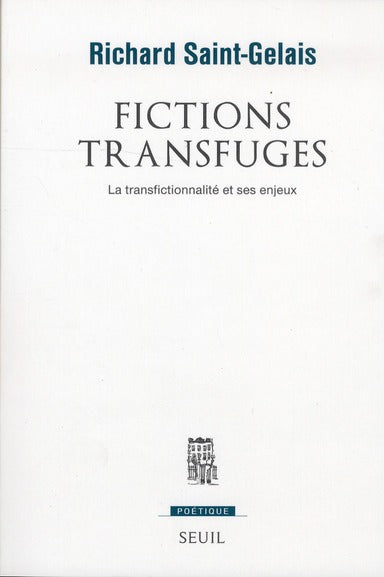 Revue poétique : fictions transfuges ; la transfictionnalité et ses enjeux