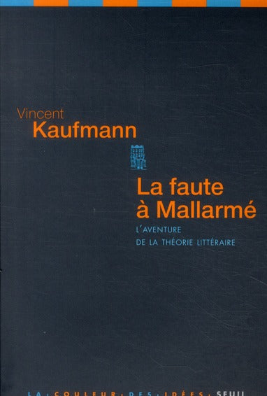 Faute à Mallarmé ; l'aventure de la théorie littéraire