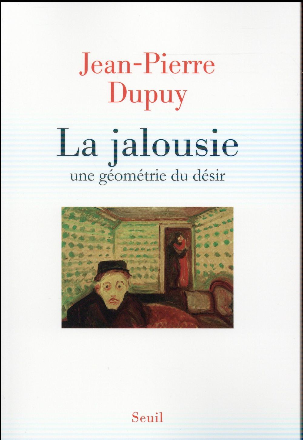 La jalousie ; une géométrie du désir