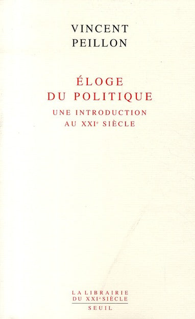 éloge du politique ; une introduction au XXI siècle