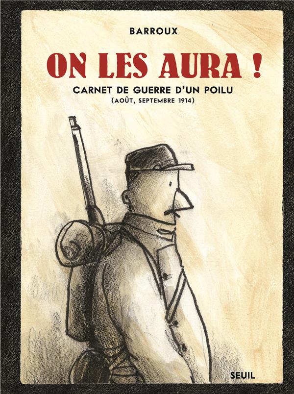 On les aura ! carnet de guerre d'un poilu