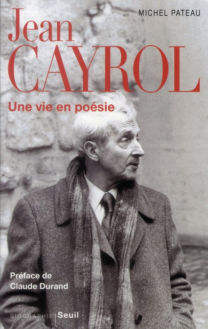 Jean Cayrol ; une vie en poésie