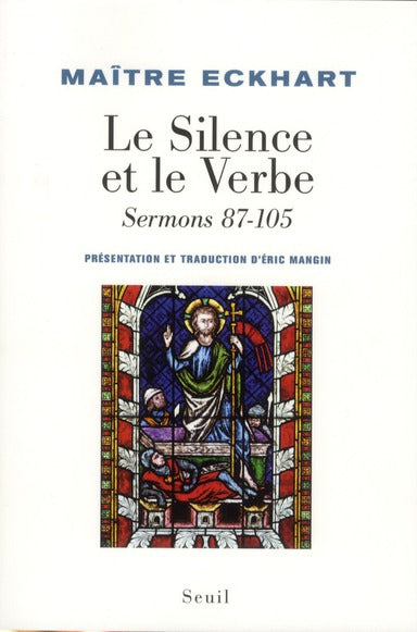 Le silence et le Verbe ; sermons 87-105